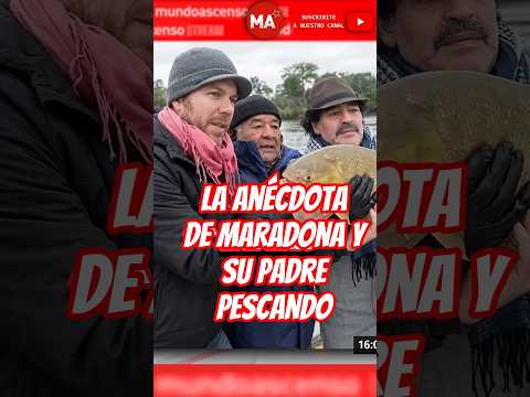 La famosa Anécdota de Maradona y su padre, pescando en medio del rio