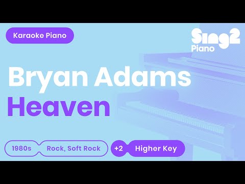 Bryan Adams - Heaven (Karaoke Piano) Higher Key