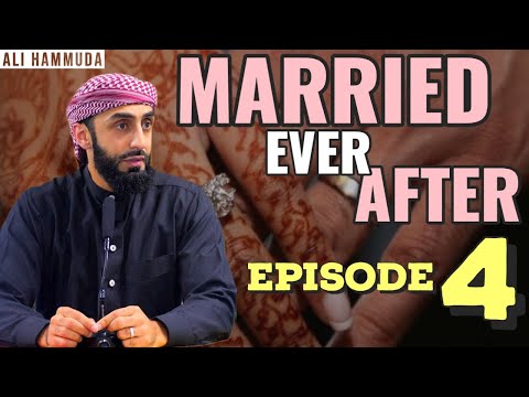 Ep 4 | Married Ever After - Principle 5 | Ali Hammuda