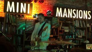 MINI MANSIONS - ANY EMOTIONS. Live at Fingerprints