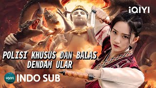 Download lagu 【INDO SUB】Polisi Khusus dan Balas Dendam Ular | Aksi/Misteri/Fantasi | iQIYI Film Tiongkok mp3