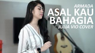 Download lagu ASAL KAU BAHAGIA - ARMADA ( JULIA VIO COVER ) mp3