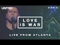Love Is War Live From Atlanta 2013 Hillsong UNITED