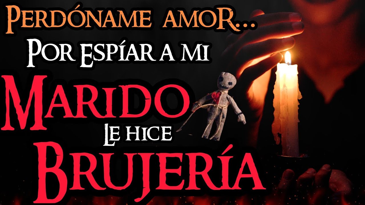 2 CASOS DE BRUJERÍA | POR ESPÍAR A MI MARIDO LE HICE BRUJERÍA | OBSESIONADO CON MI MADRE