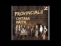 Provincialii - Jelem, jelem 