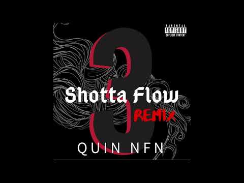 Quin NFN - Shotta Flow 3 (NLE Choppa Remix)