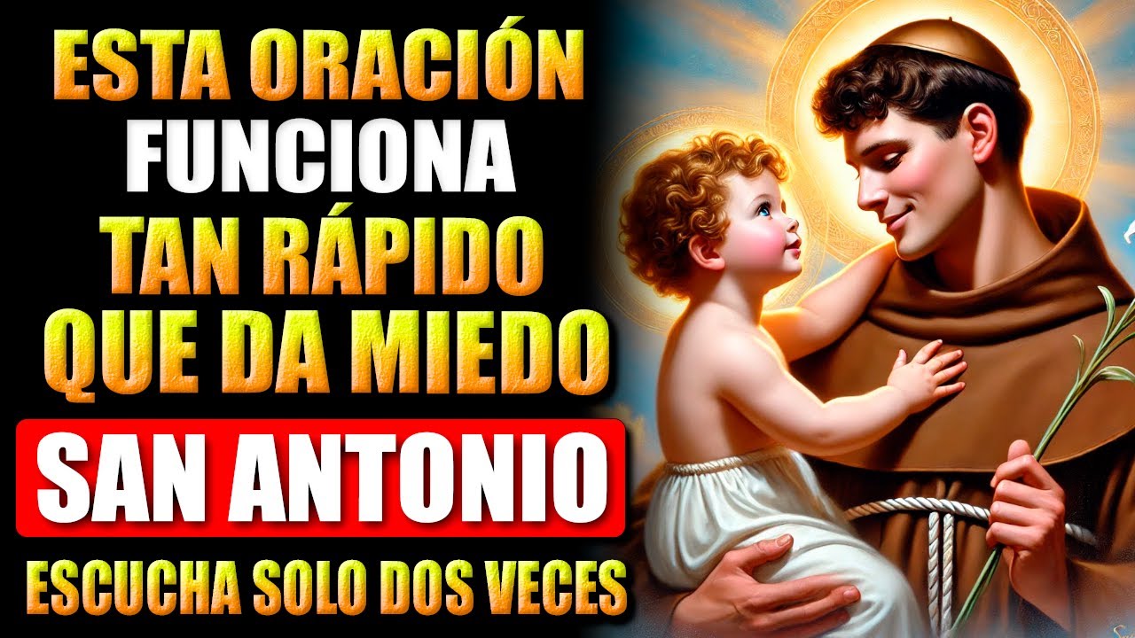 🛑ORACIÓN PODEROSA PARA RECIBIR UN MILAGRO URGENTE E INMEDIATO - SAN ANTONIO