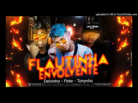 MC-DEIVINHO-E-TONYNHO-FEAT. MC FIOTI - FLAUTINHA ENVOLVENTE