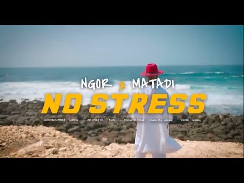Ngor x Matadi - No Stress (Clip Officiel)@matadimat@maroditvprod