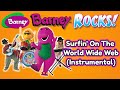 Barney Surfin On The World Wide Web Instrumental