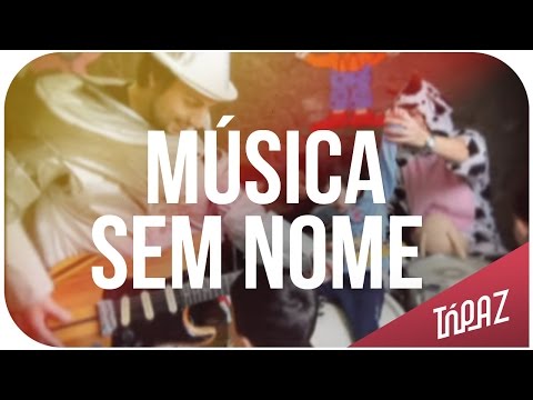 Tópaz - Música sem nome (CLIPE OFICIAL)