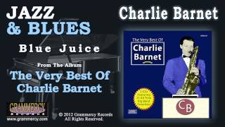 Charlie Barnet And His Orchestra - Blue Juice