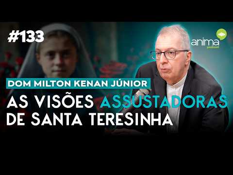 Tudo sobre Santa Teresinha | Ep. #133 | com Dom Milton Kenan Júnior