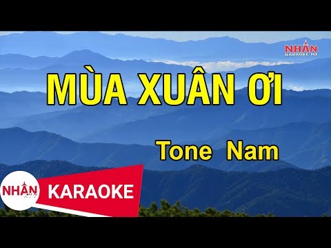 Karaoke Mùa Xuân Ơi Tone Nam | Nhan KTV
