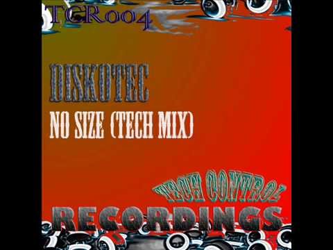 TCR004 - DISKOTEC - No Size (Tech Mix) [Tech Control Recordings]