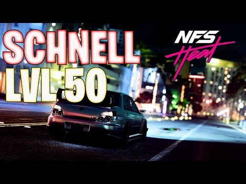 Die Besten Methoden um Schnell Level 50 zu erreichen | Need for Speed Heat