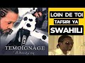 Loin De Toi Werrason Tafsiri Ya Kiswahili