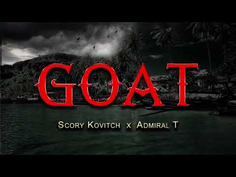 Scory Kovitch & Admiral T - GOAT (Audio)