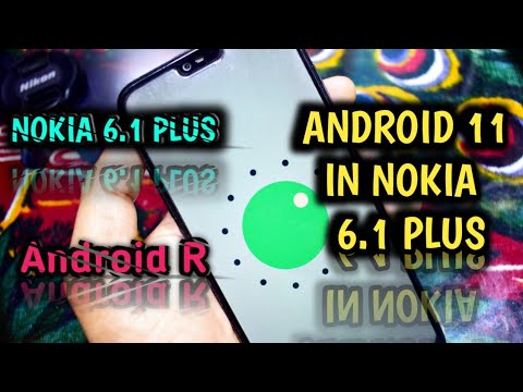 || ANDROID 11 || || ANDROID R || || NOKIA 6.1 PLUS || ||HOW TO INSTALL ANDROID 11 ON NOKIA 6.1+||😲😲