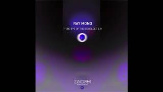 Ray Mono - Third Eye Of The Beholder video