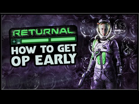 Returnal | Get “OVERPOWERED” at the Very Start