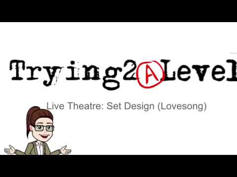 Live Theatre/Set Design Analysis of 'Lovesong'