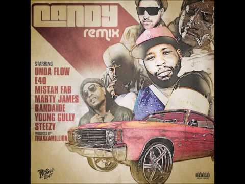 Undaflow - Candy Remix Ft. E-40, Mistah F.A.B, Marty James, Bandaide,Young Gully, Steeezy