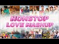 Nonstop Love Mashup | Sunix Thakor | Best of Bollywood Mashup | DJ Dave P, DJ Harshal & More