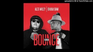 Ohana Bam - Bounce Feat. Alex Wiley