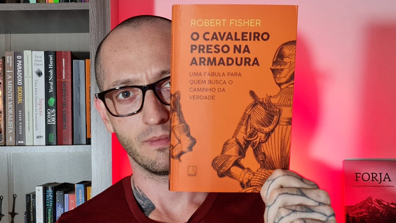 O Cavaleiro Preso na Armadura - Robert Fisher