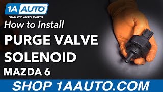 How To Replace Purge Valve Solenoid 06-08 Mazda 6