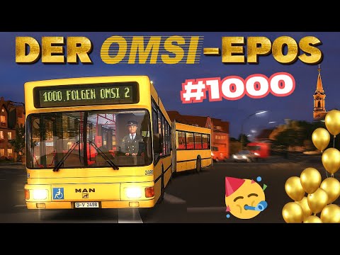 DER OMSI-EPOS 📖⚜️ - 1000 Folgen OMSI 2! 🚌  - Let's Play Omsi 2 [#1000]