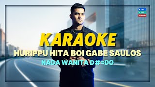 Download lagu KARAOKE - Hurippu Hita Boi Gabe Saulos || Nada Wanita D#=DO ||  Jen Manurung mp3