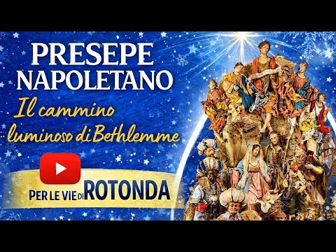 Il cammino luminoso di Bethlemme -  Il film del Presepe Vivente napoletano a Rotonda (PZ) #presepe