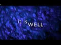 It Is Well with My Soul w/ Lyrics (Hillsong) 
