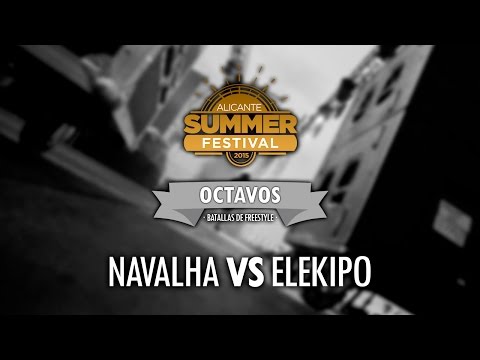 NAVALHA VS ELEKIPO  (Octavos) - Batallas Alicante Summer Festival 2015