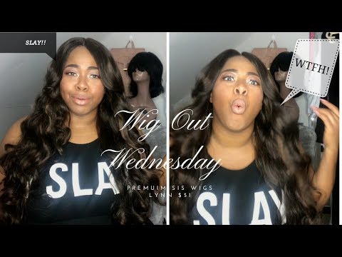 WIG OUT WEDNESDAY!! PREMIUM SIS WIGS LYNN