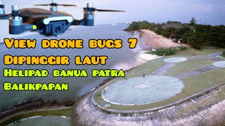View drone mjx bugs 7 di pinggir laut/pantai || helipad pantai banua patra Balikpapan (T12)