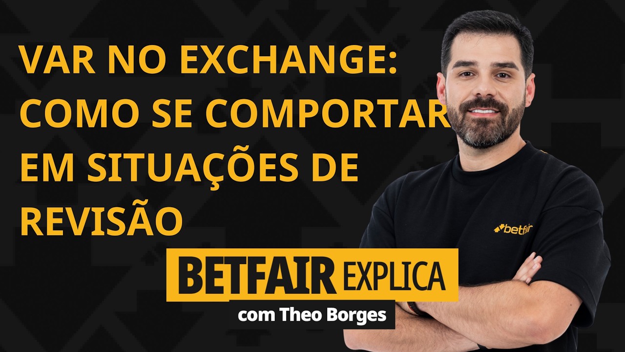 BETFAIR EXPLICA VAR no Exchange: como se comportar em situações de revisão | Theo Borges | Ep. 11