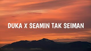 Download lagu Duka X Seamin Tak Seiman | Last Child (Lirik) mp3