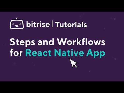 How to configure Steps and Workflows for React Native Apps  | TUTORIAL