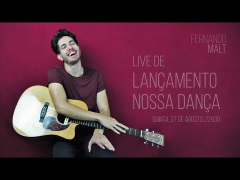 Fernando Malt - Live de Lançamento 'Nossa Dança' #FiqueEmCasa e Cante #Comigo
