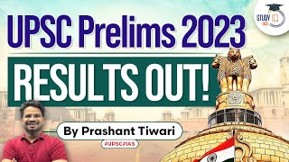 UPSC Prelims 2023 Results Out: UPSC Mains Selections | UPSC Prelims Result 2023 | StudyIQ IAS