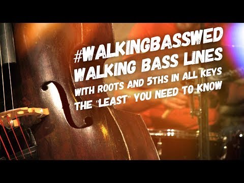 Walking Bass Lines in All 12 Keys #WalkingBassWed