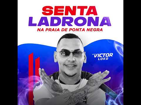 VICTOR LOKO - SENTA LADRONA - MUSICA NOVA 2023🚀