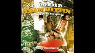 Team Hittin DJ Technology ft Lil Wayne and Big V