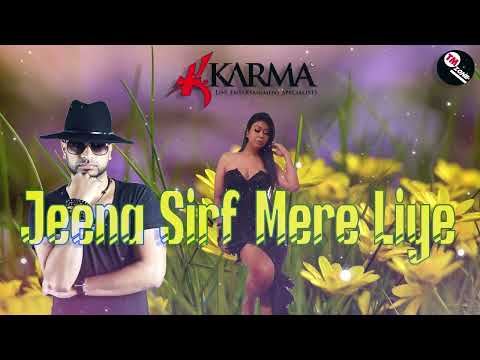 Karma Band ft Ravi B & Nisha B - Jeena Sirf Mere Liye ( Requested )
