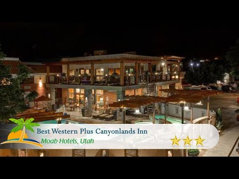 Best Western Plus Canyonlands Inn - Moab Hotels, Utah