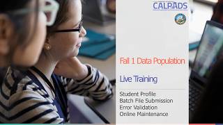 26/27 CALPADS Fall 1 Data Population - Module A - Introduction and Overview