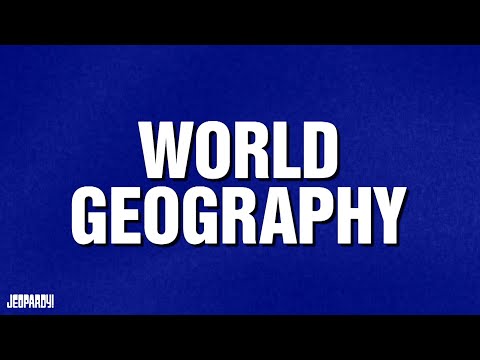 "World Geography | Category | JEOPARDY!"